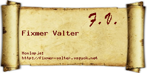 Fixmer Valter névjegykártya